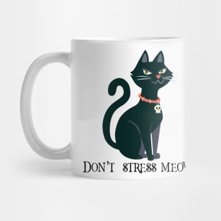 Don’t Stress Meowt Mug